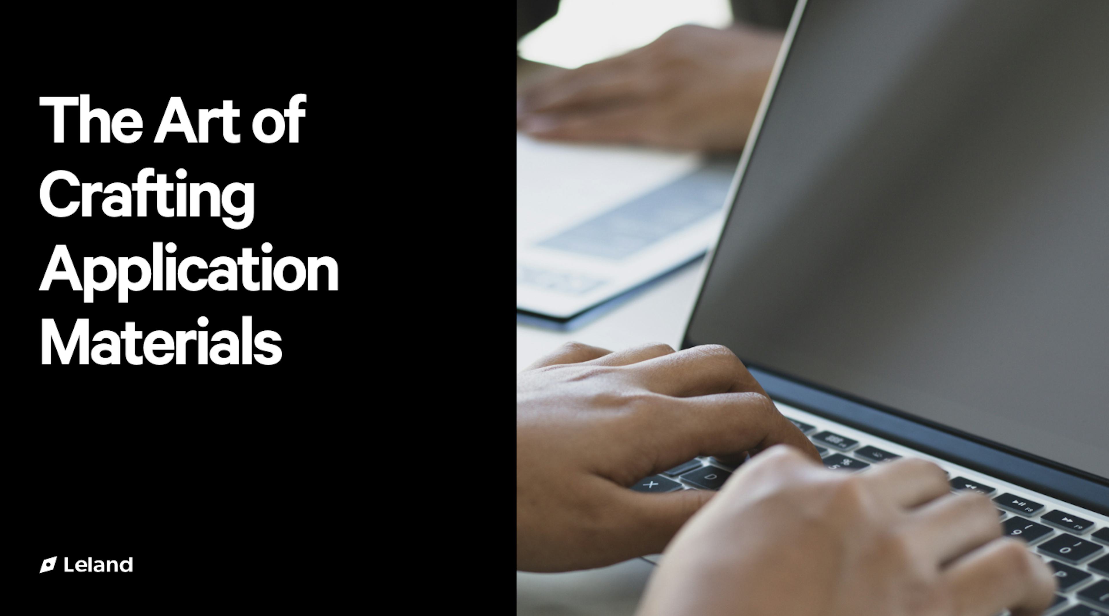 The Art of Crafting Application Materials