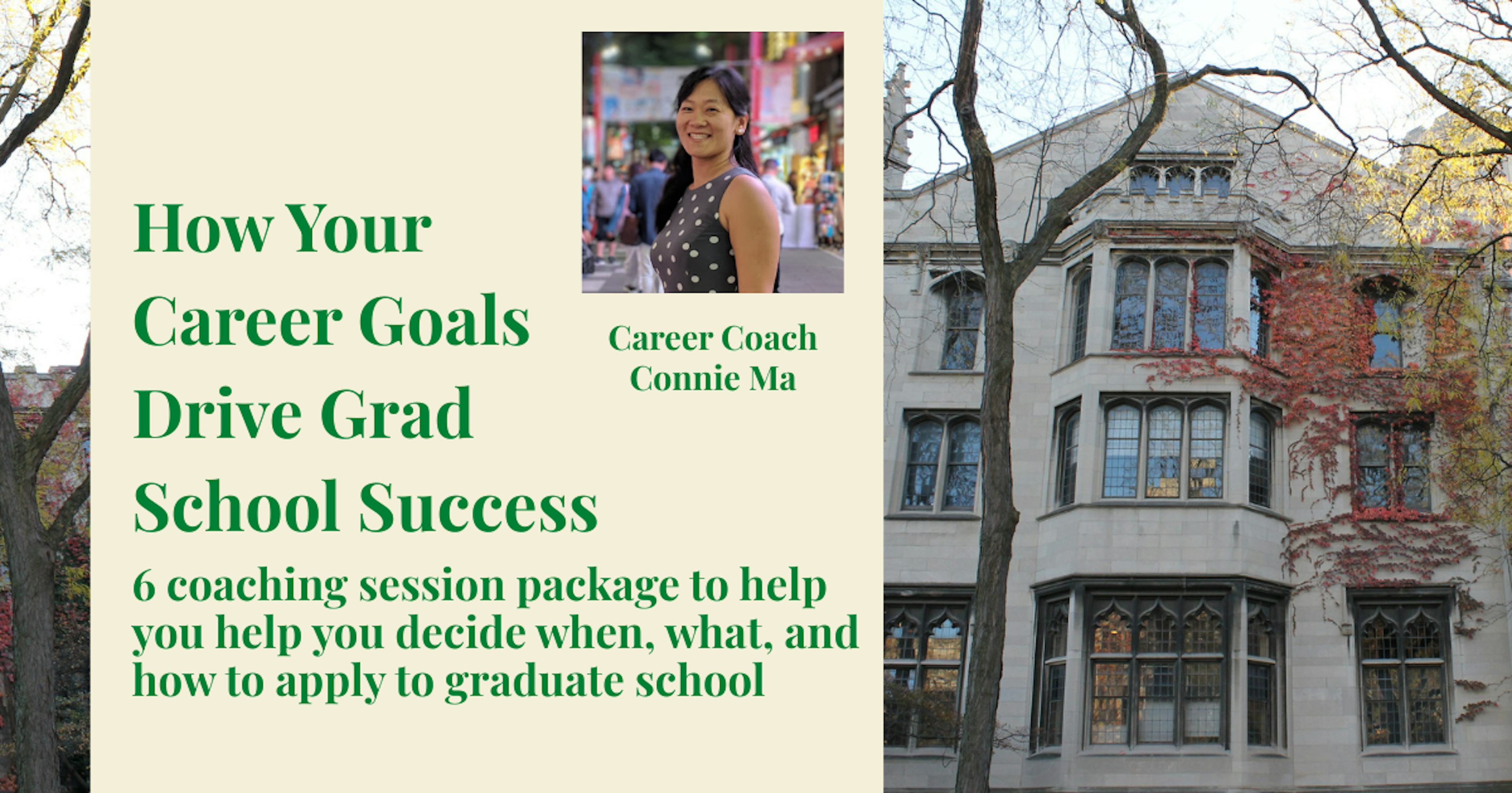 How Your Career Goals Drive Grad School Success (6 Sessions)