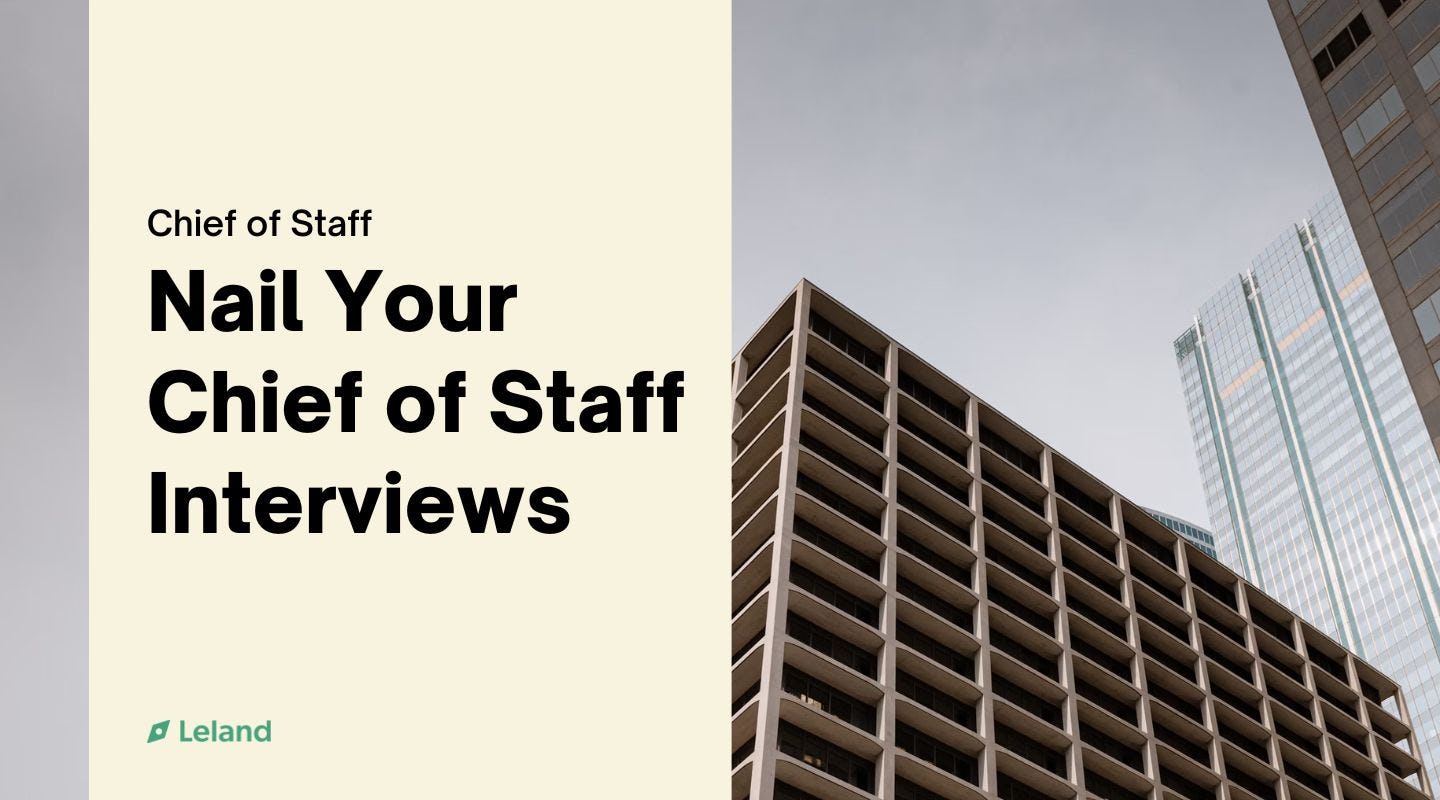 Nail your Chief of Staff Interviews