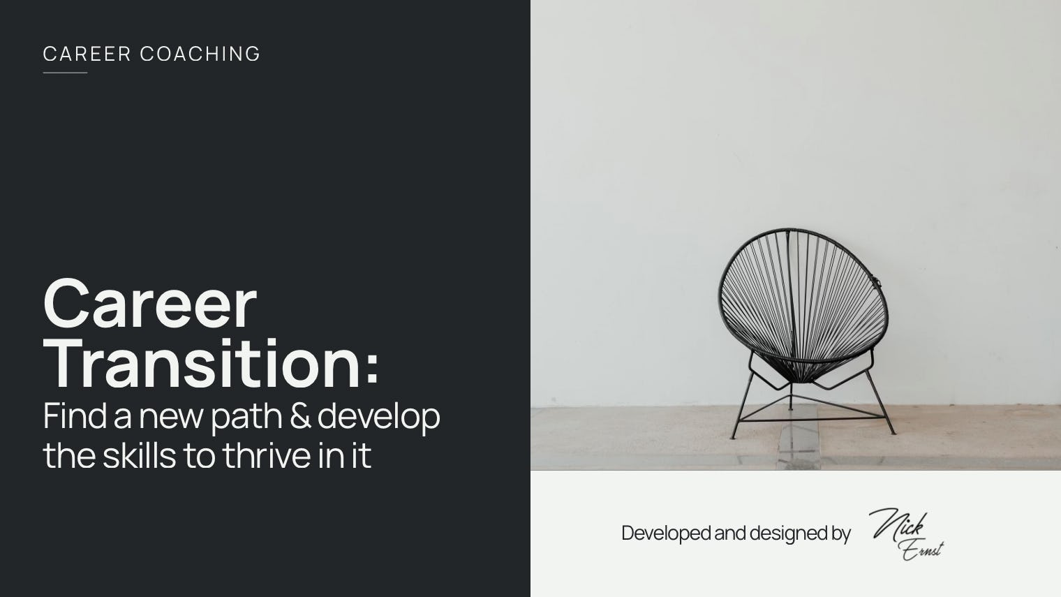 Career Transition: Find a new path & develop the skills to thrive in it