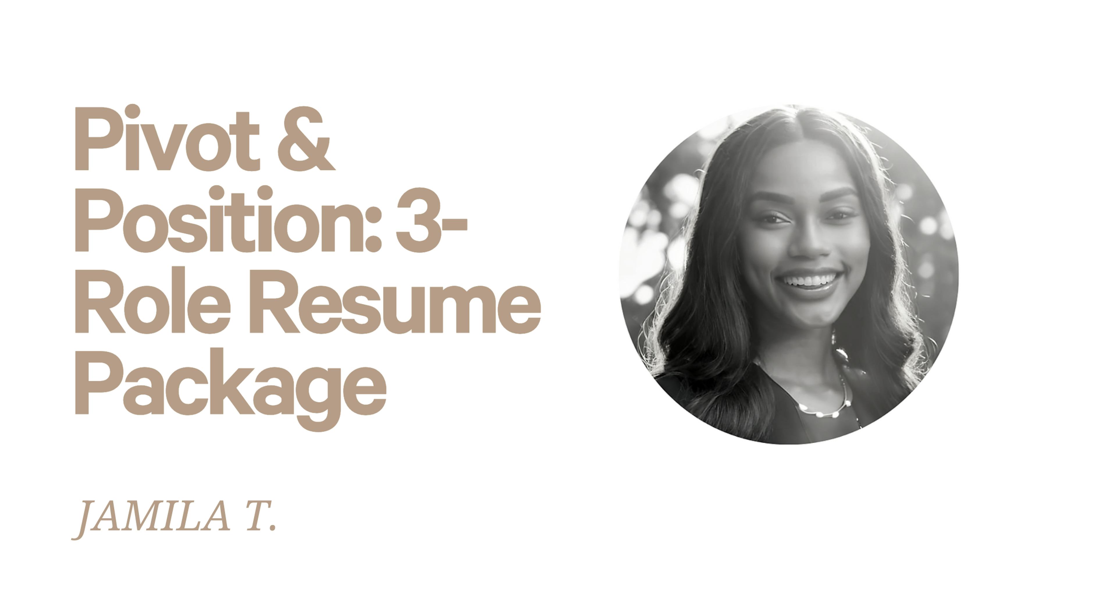 Pivot & Position: 3-Role Resume Package