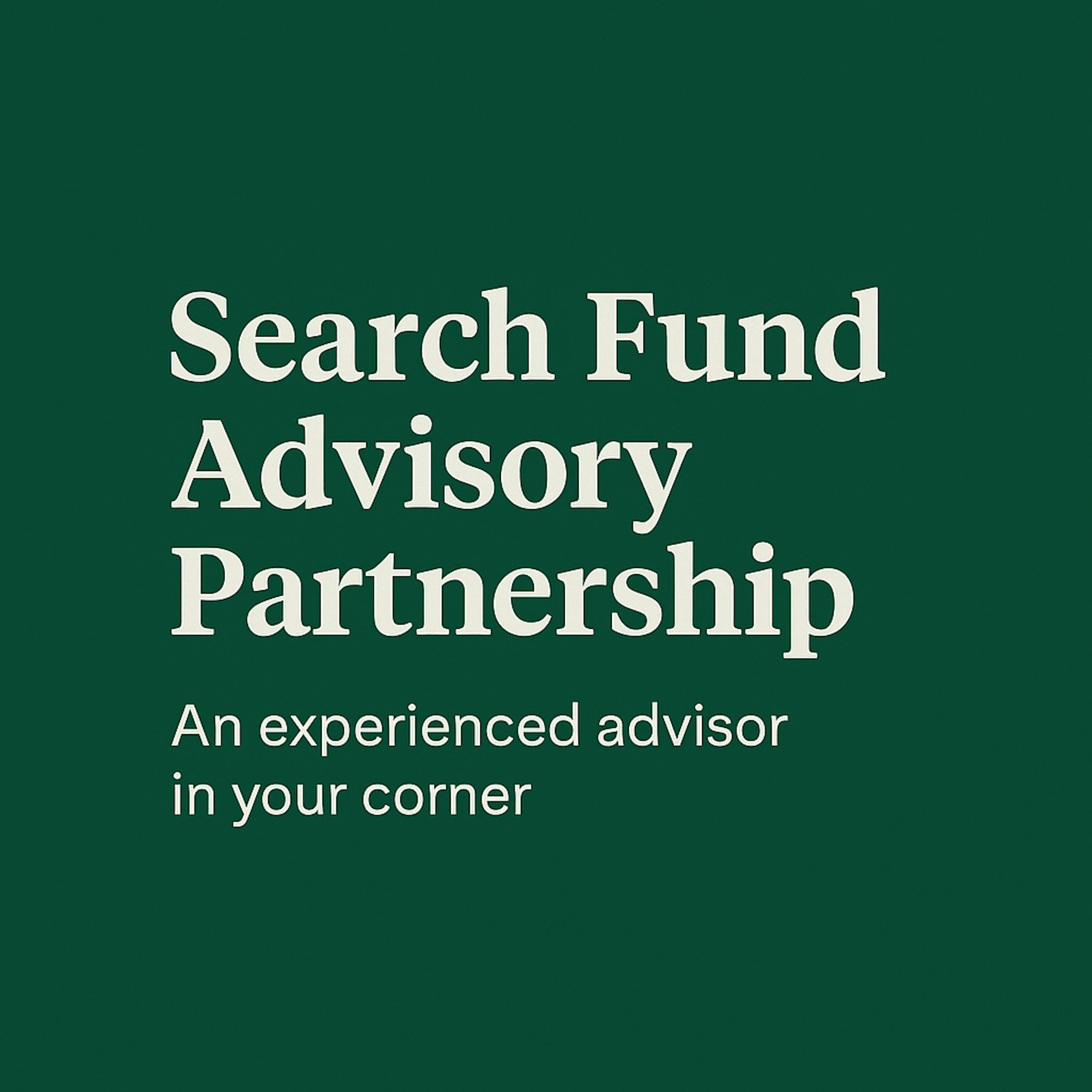 Search Fund Advisory Partnership (6-Month Program)