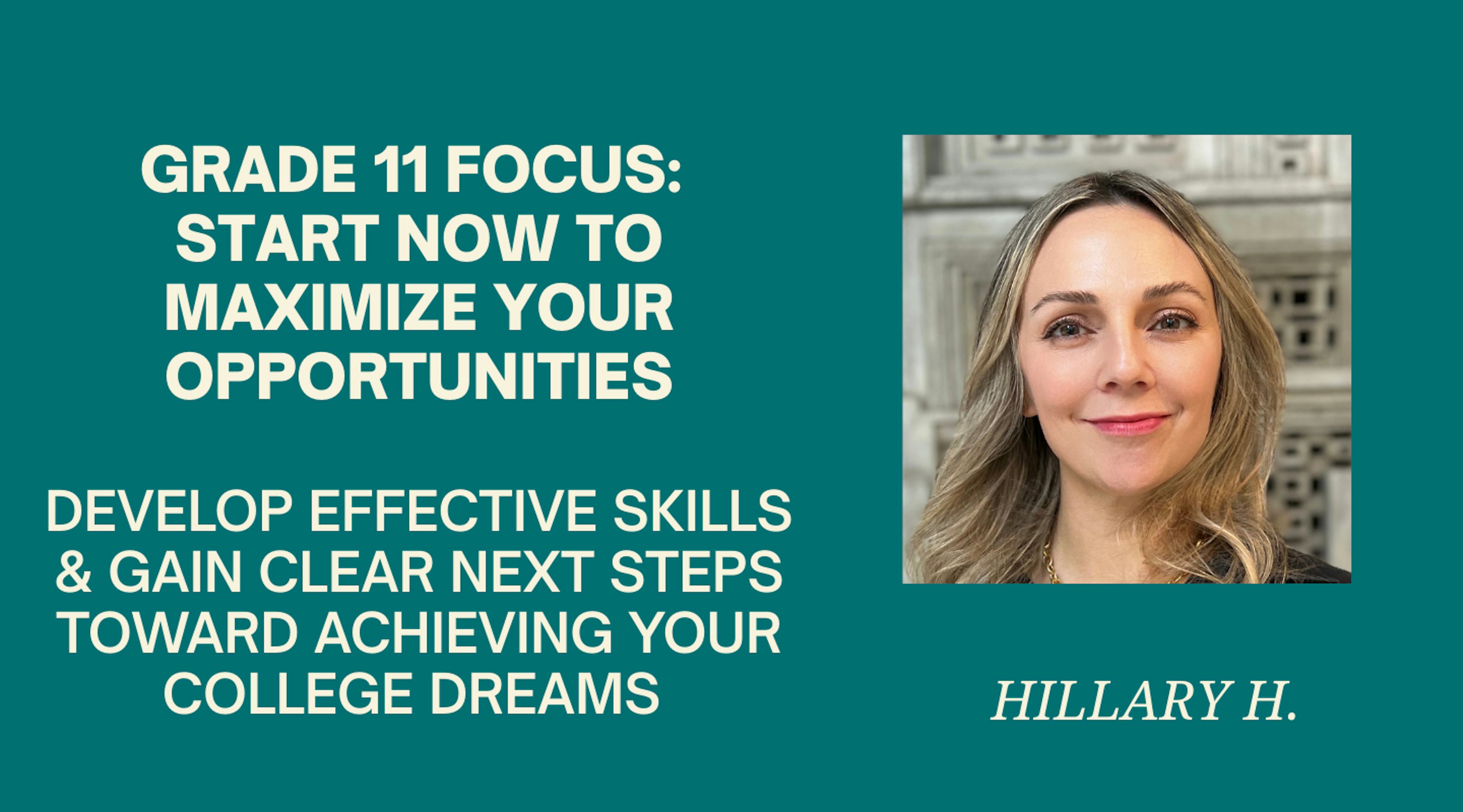 Grade 11 Focus: Maximize Opportunities + Prepare Early for Applications