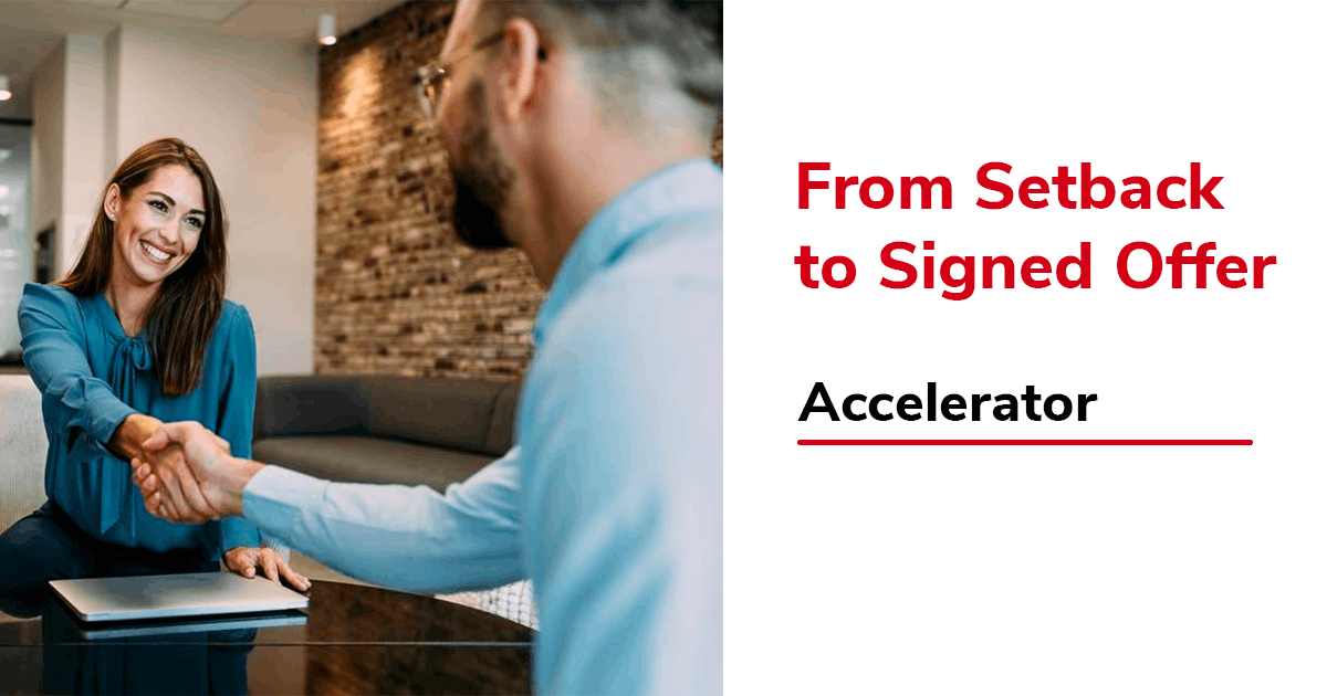 From Setback to Signed Offer: Accelerator Package