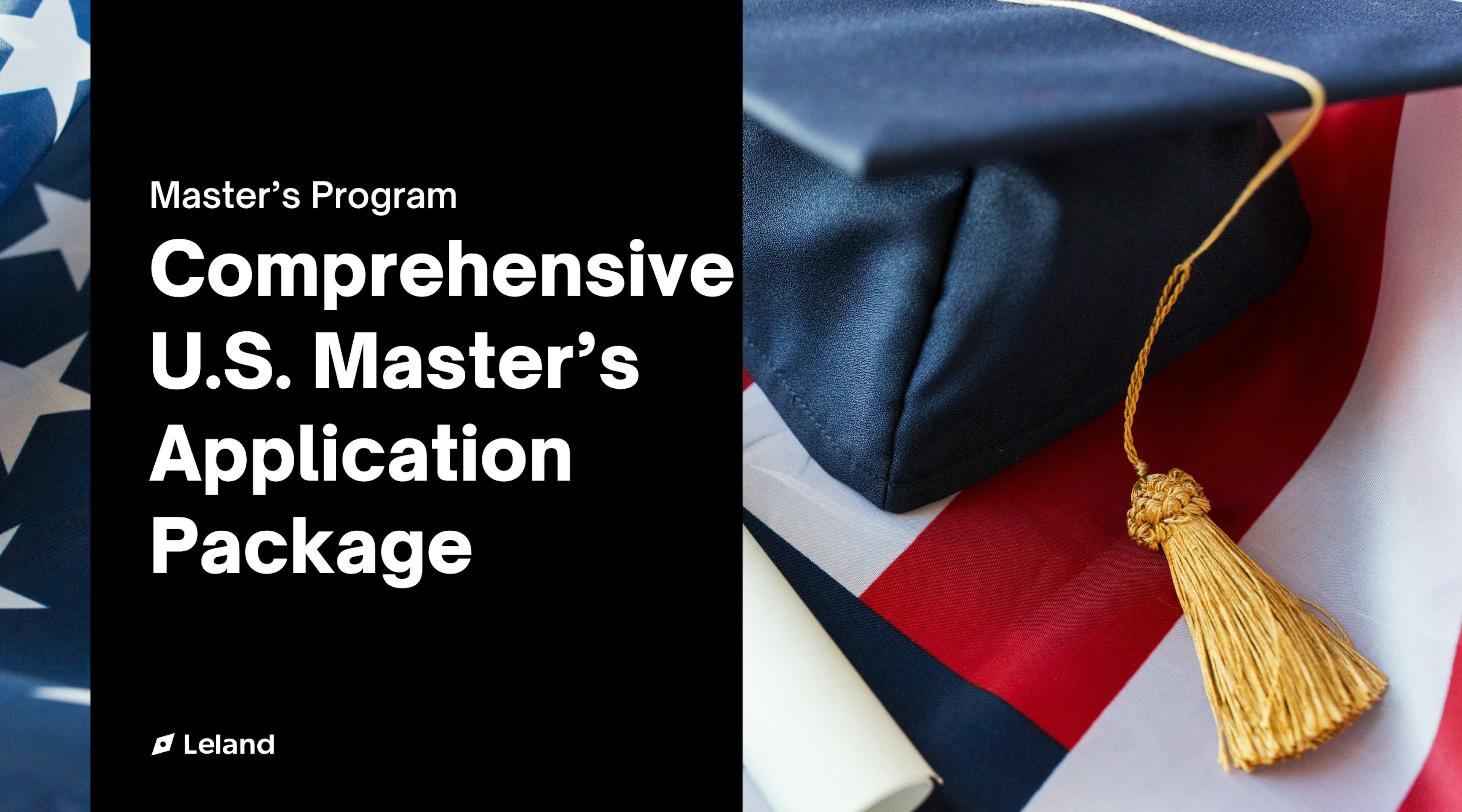 Comprehensive Master's Application Package — Land Your Dream U.S. Program