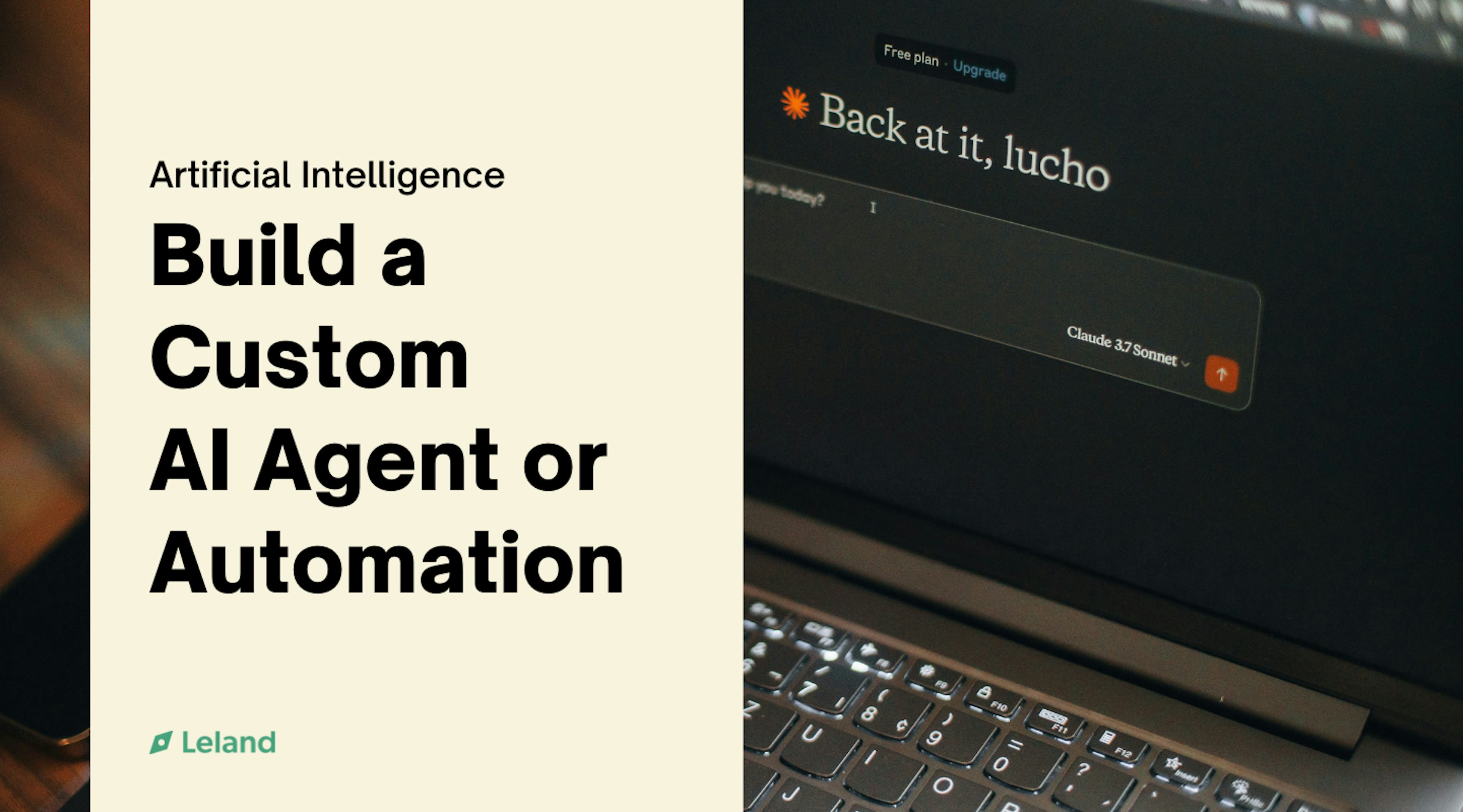 Build a Custom AI Agent or Automation