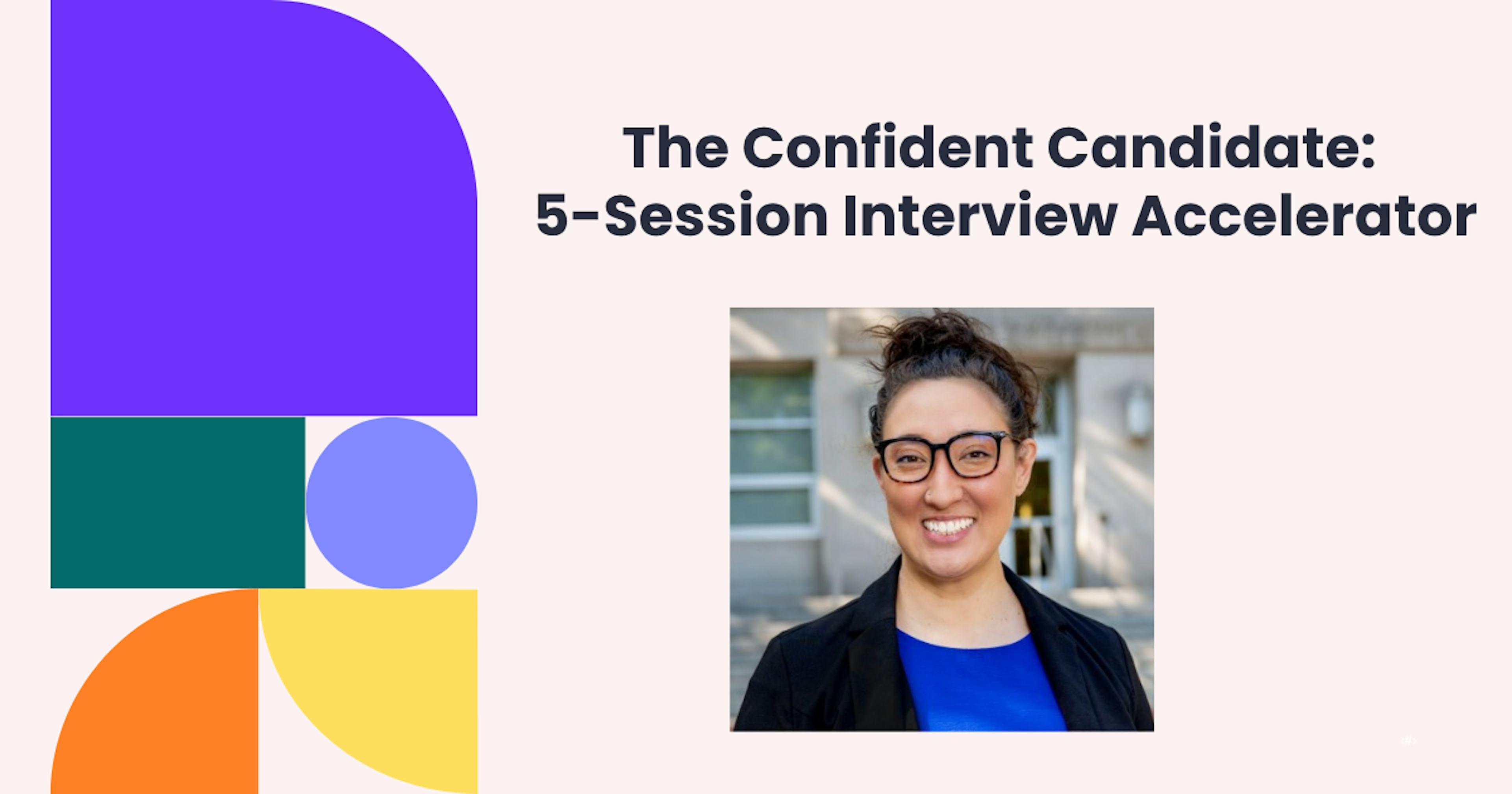 The Confident Candidate - 5 Session Interview Intensive