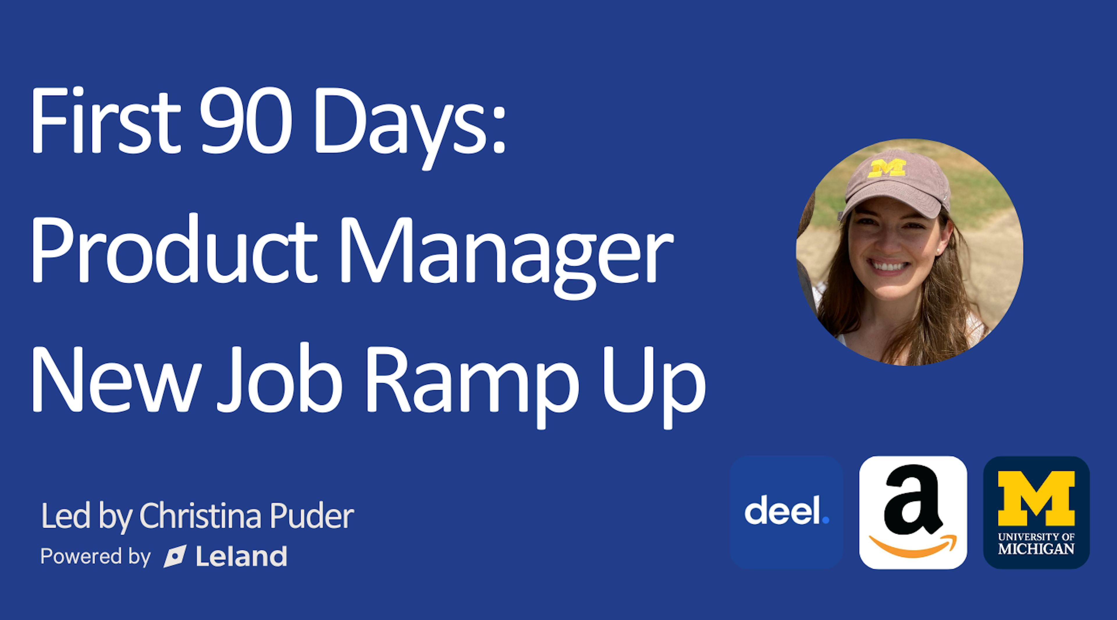 First 90 Days:  Product Manager New Job Ramp Up