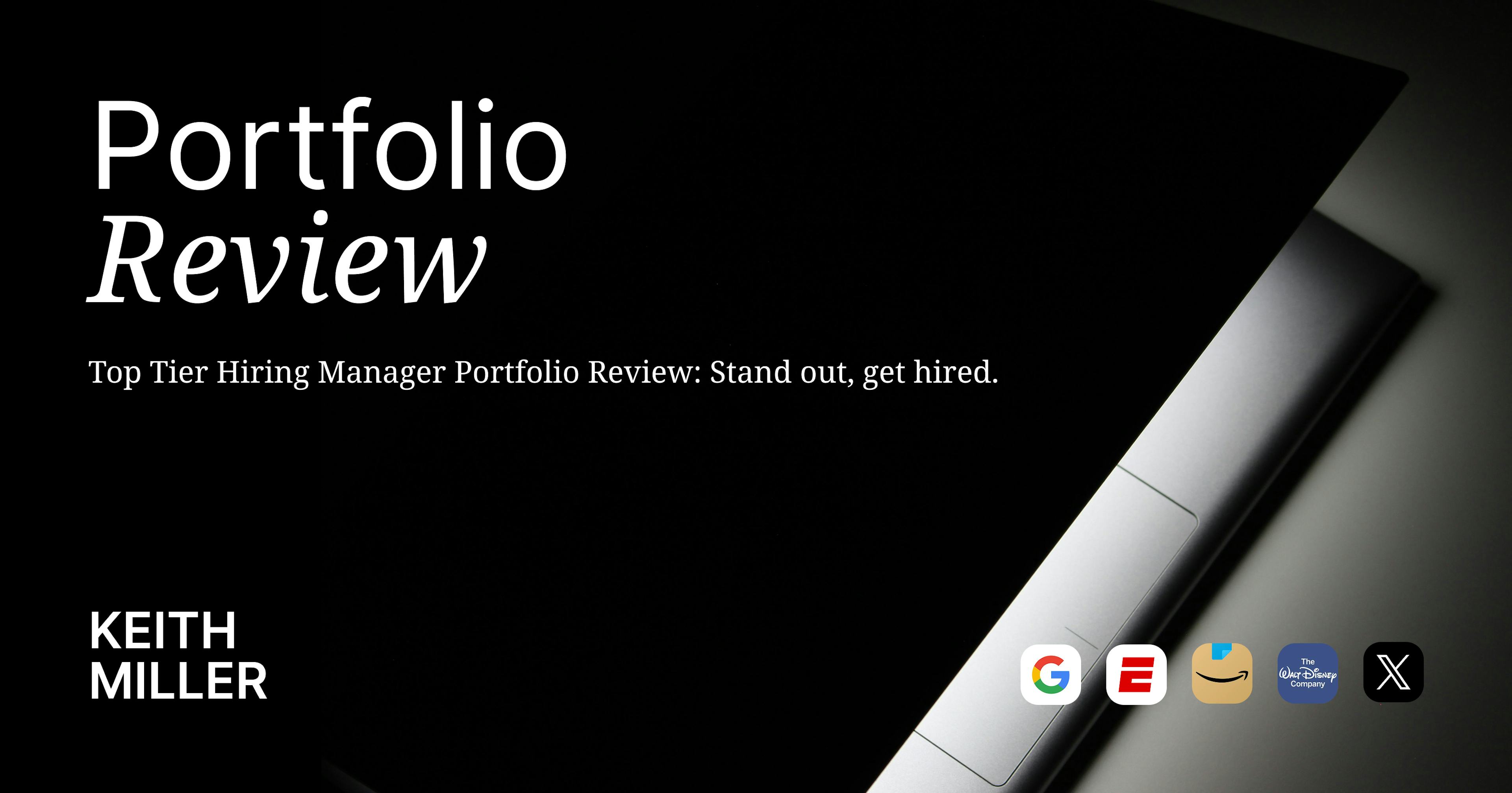 Top Tier Hiring Manager Portfolio Review: Stand out, get hired.