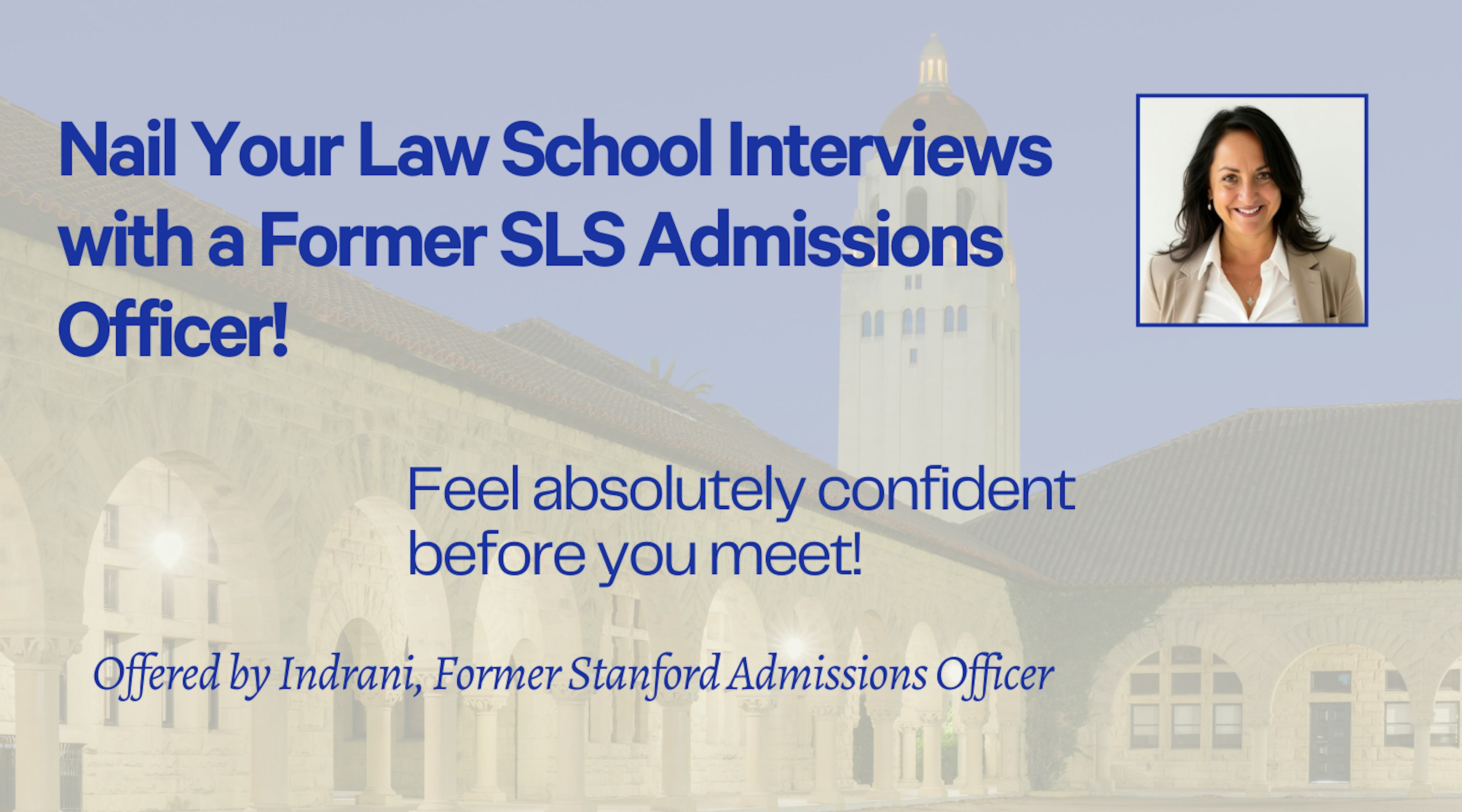 Nail Your Law School Interviews with a Former Stanford Admissions Officer!