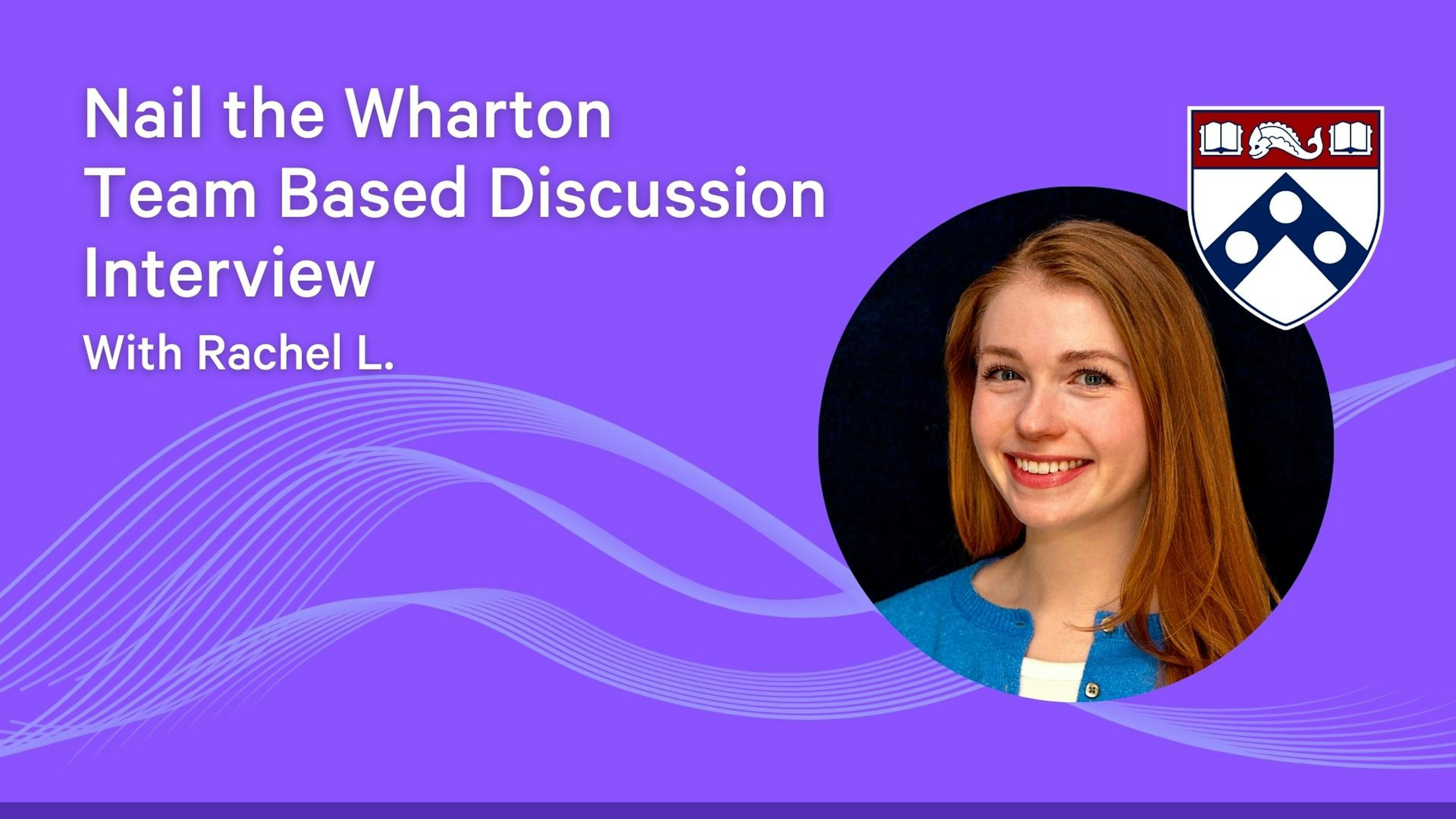 Nail the Wharton Team Based Discussion Interview