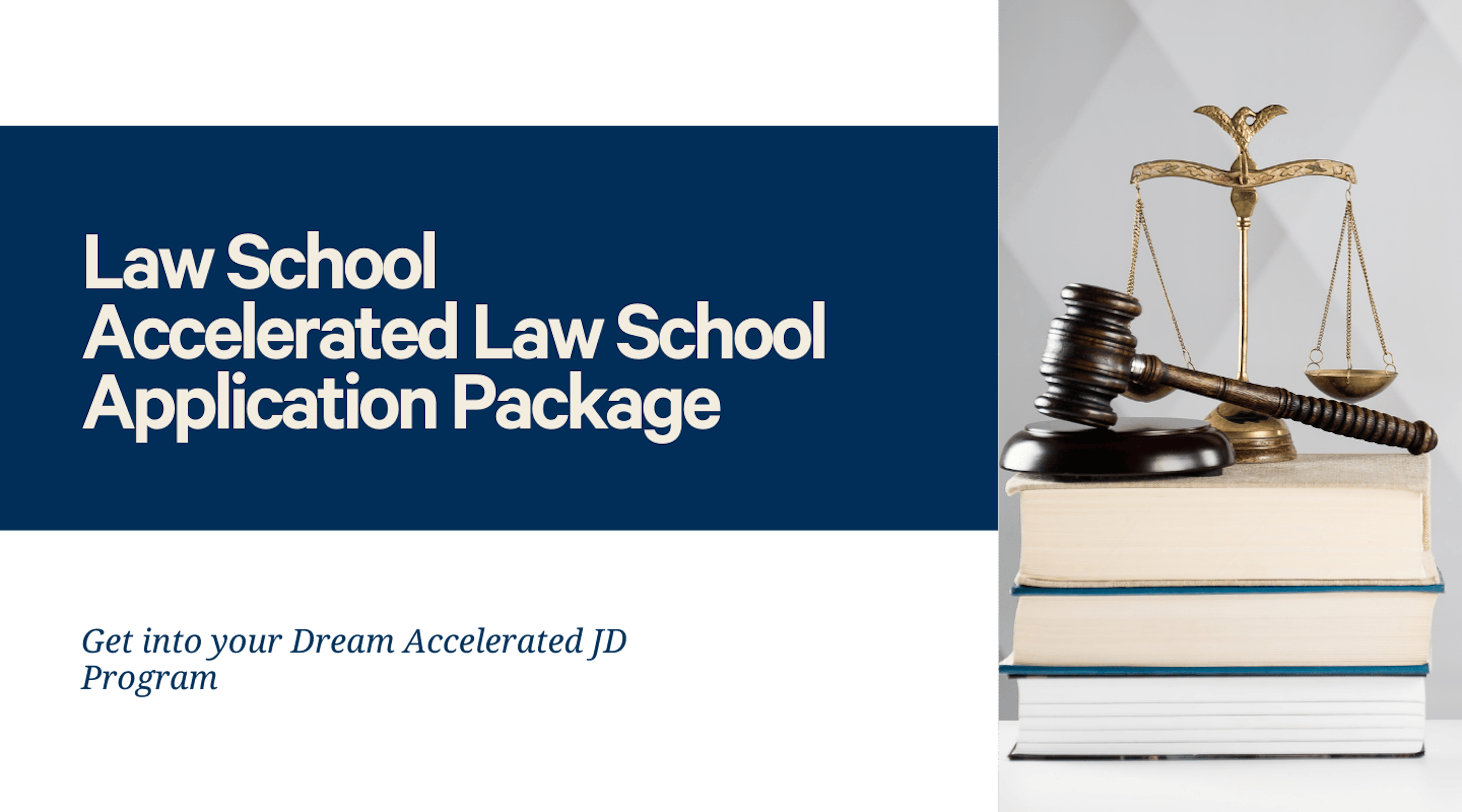 Accelerated Law School Application Package — Land Your Dream School