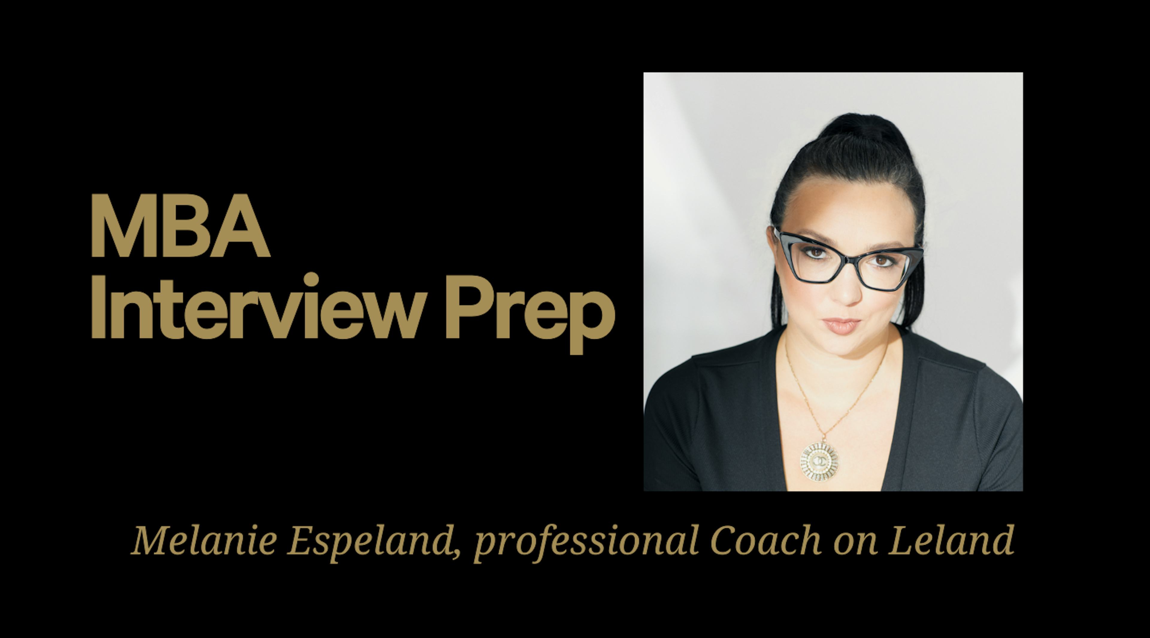 🚀 ACE Your MBA Interview - from an M7 Interviewer 