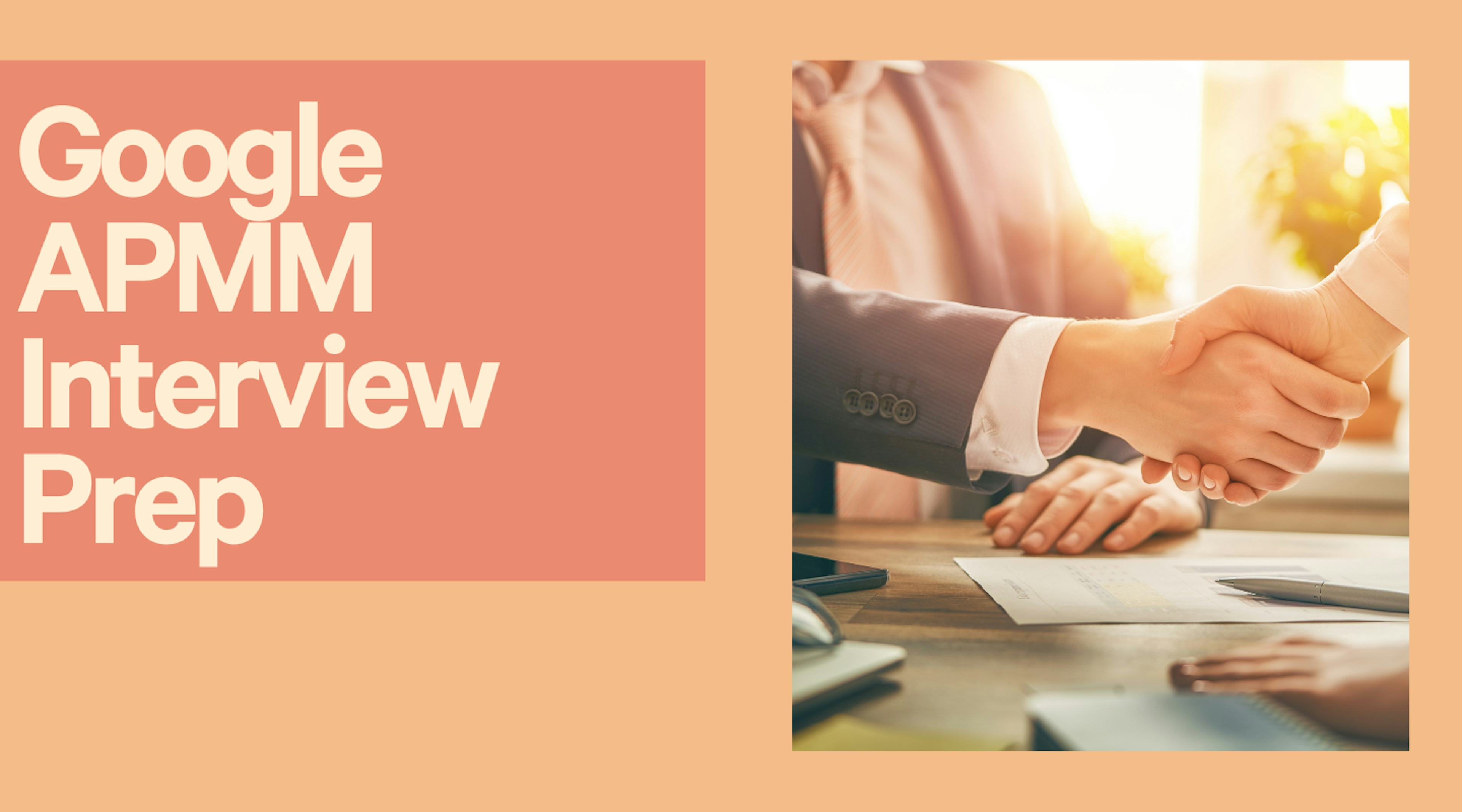 Nail the Google APMM Interview 