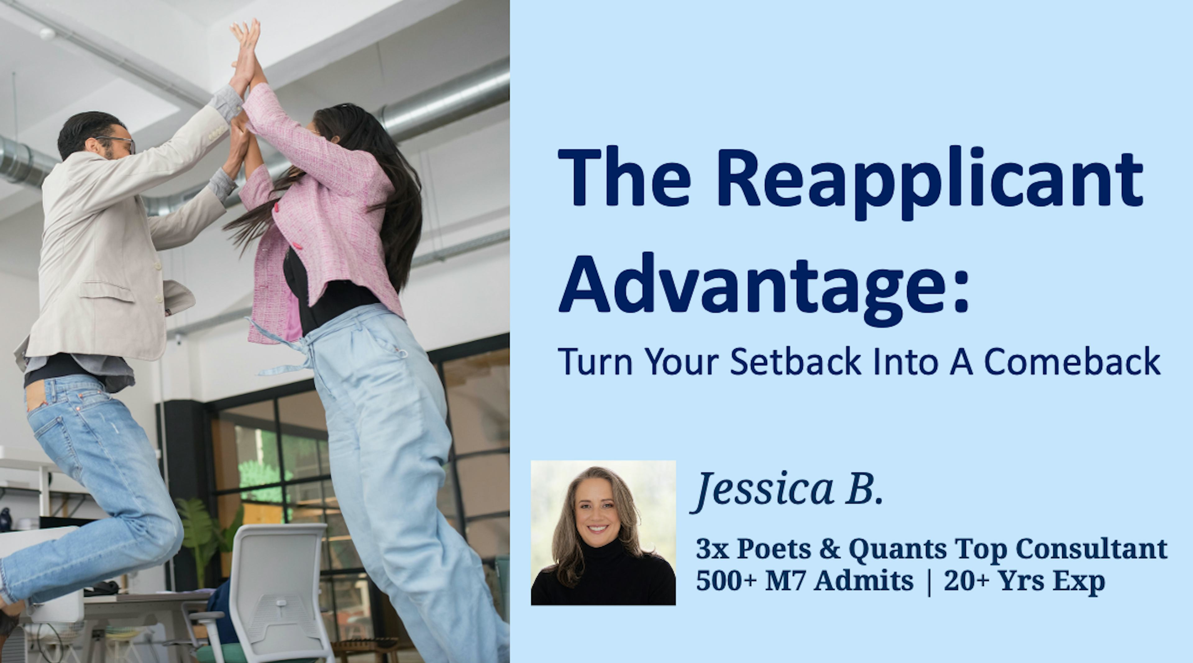 The Reapplicant Advantage: Turn Your Setback Into A Comeback