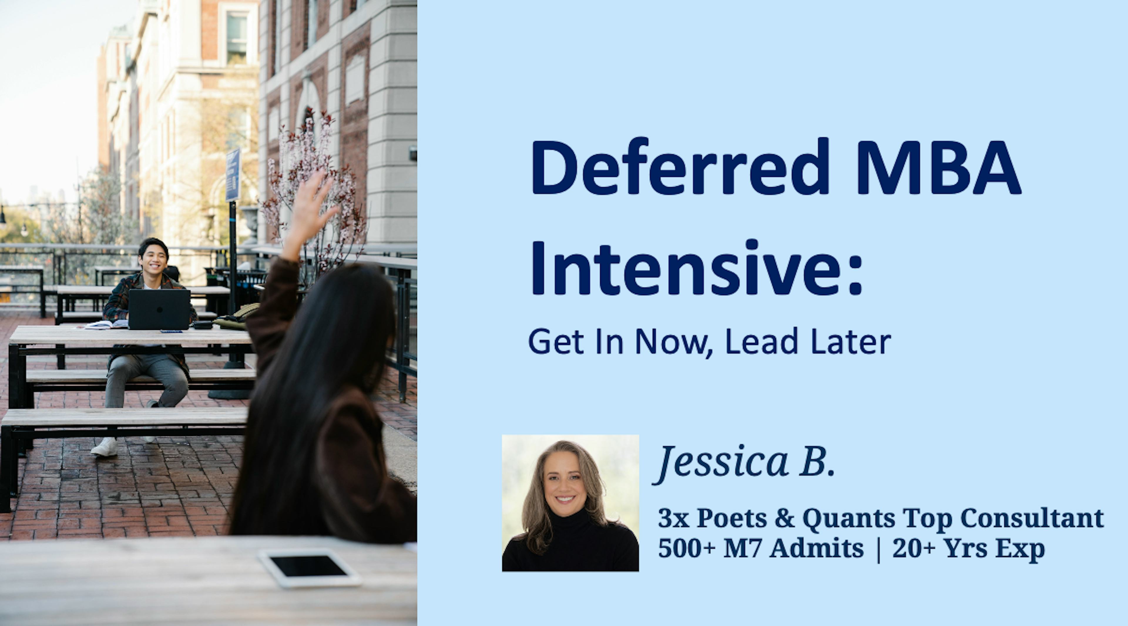 Deferred MBA Intensive: Get Your Admit Before You Start Your Career