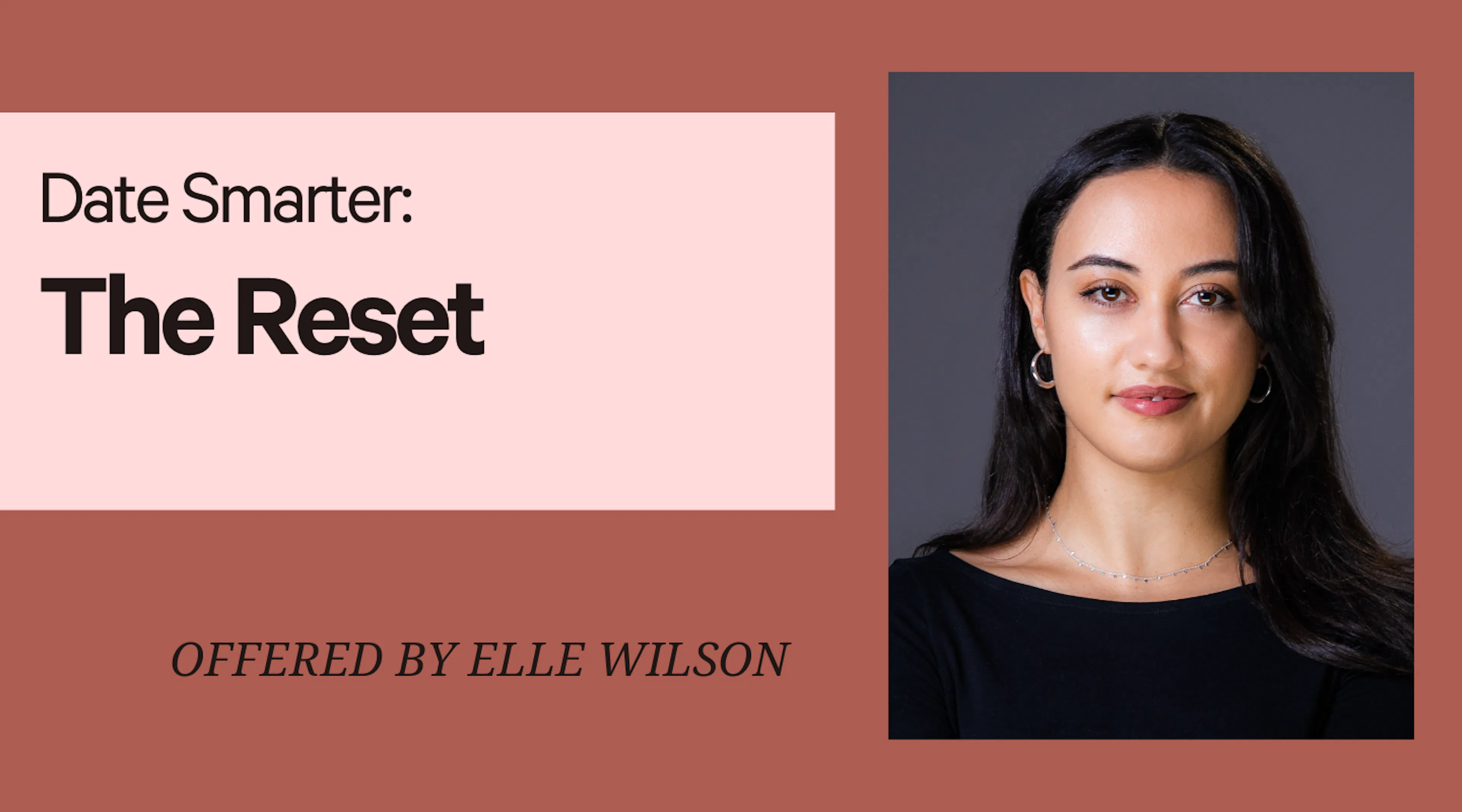 Date Smarter: The Reset