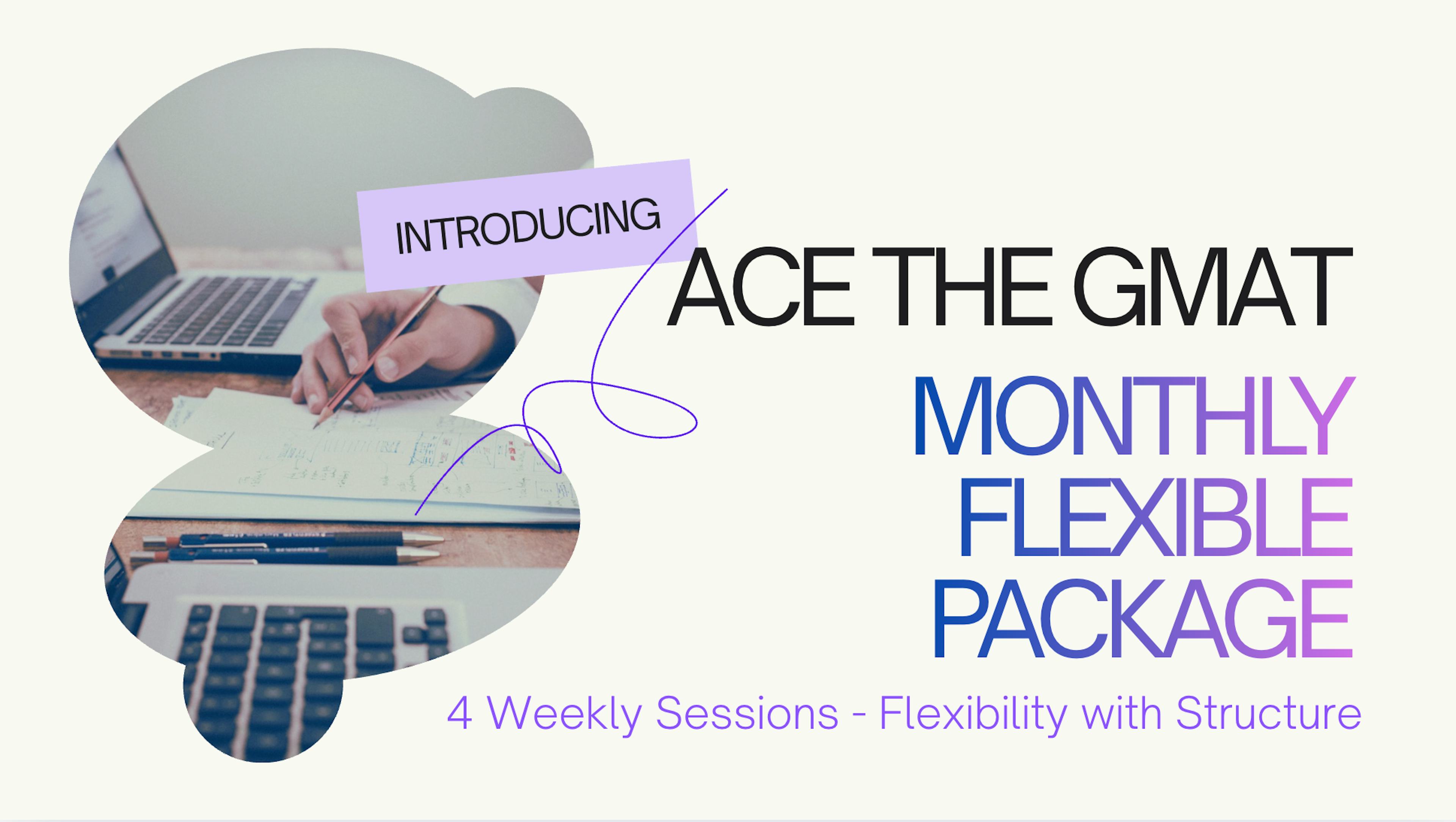 Ace the GMAT - Monthly Flexible Package 
