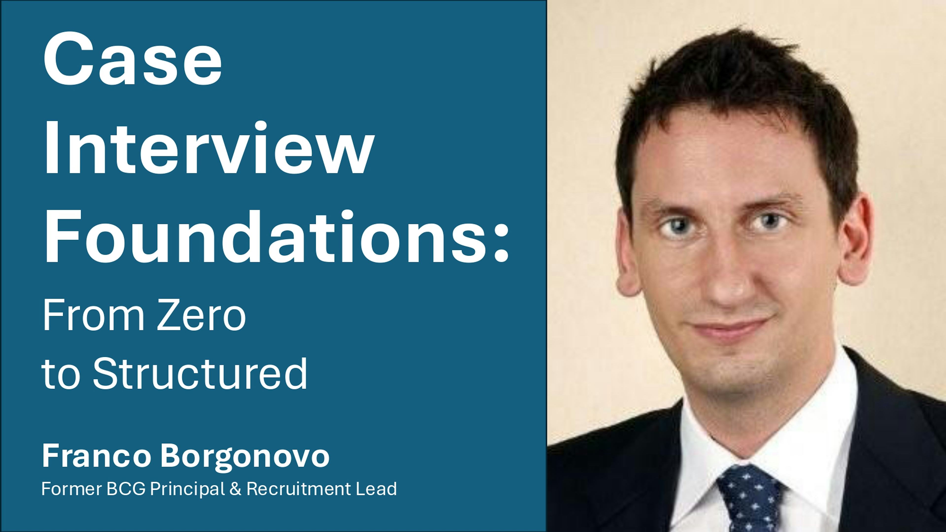 Case Interview Foundations: From Zero to Structured