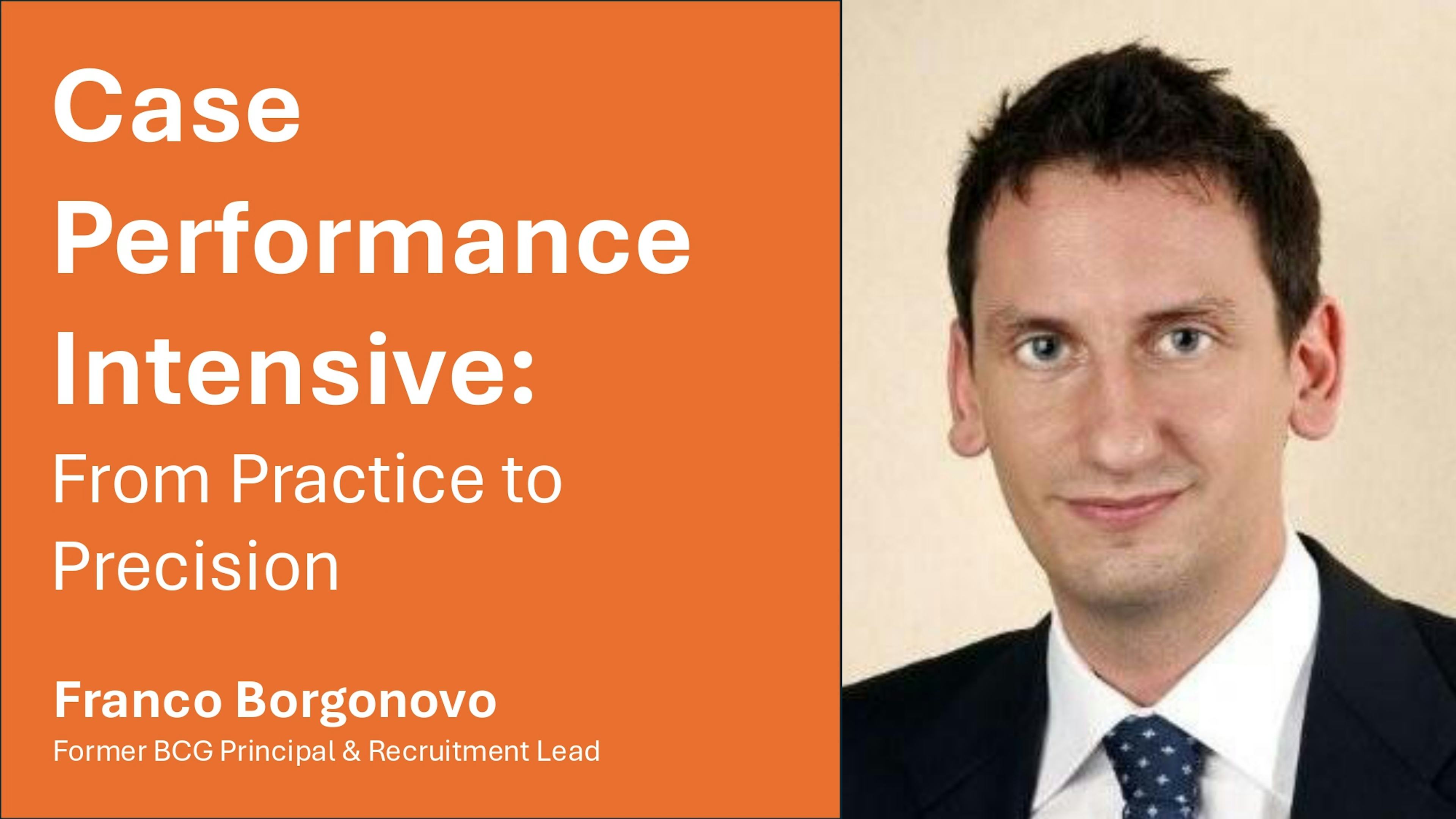 Case Performance Intensive: From Practice to Precision