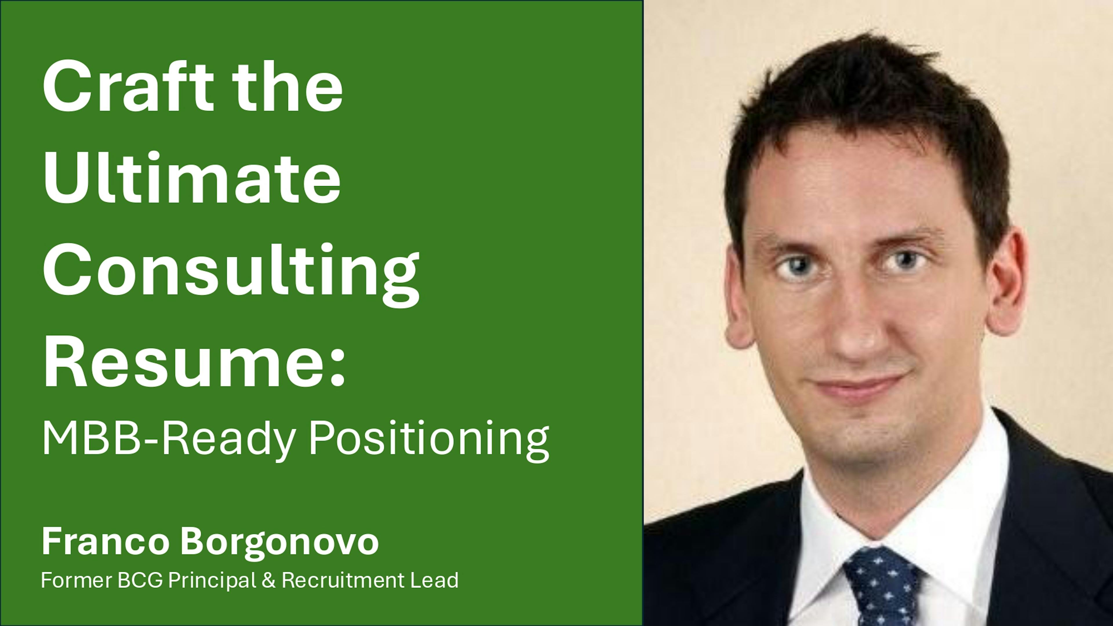 Craft the Ultimate Consulting Resume: MBB-Ready Positioning