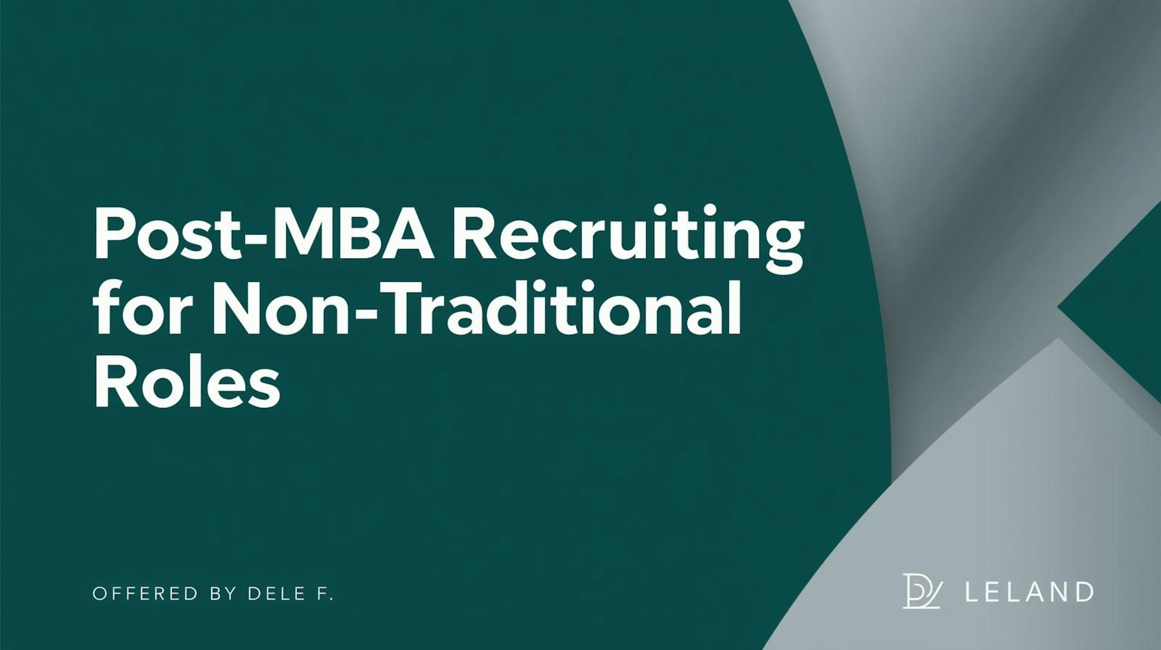 Post-MBA Recruiting for 'Non-Traditional' Roles 