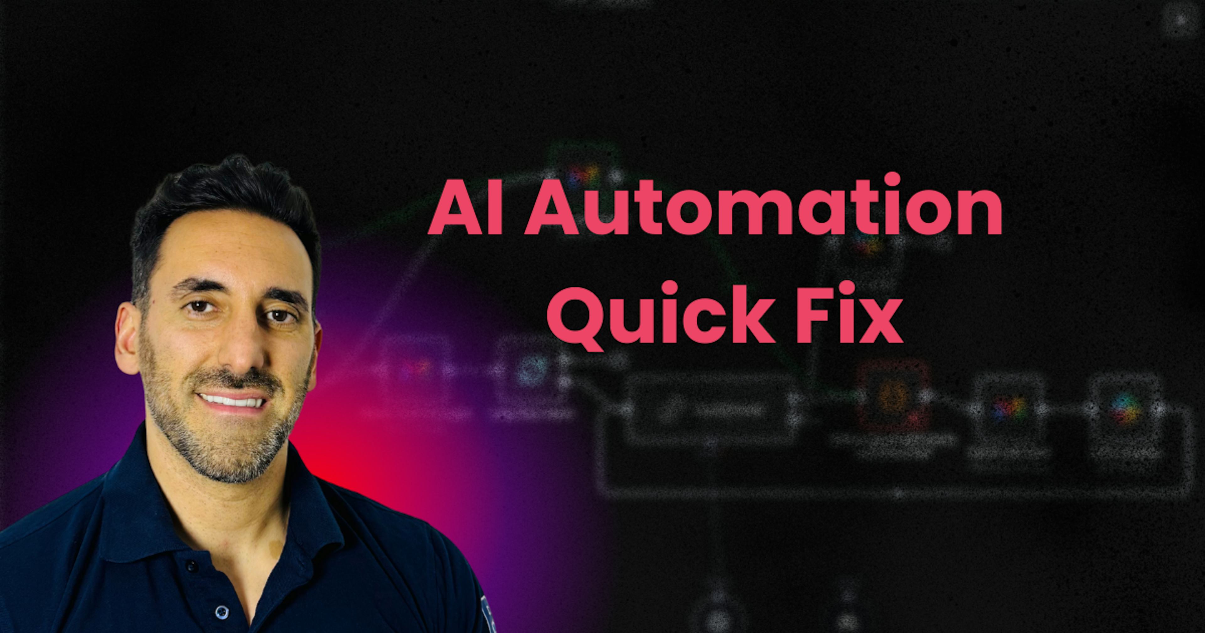 AI Automation Quick Fix