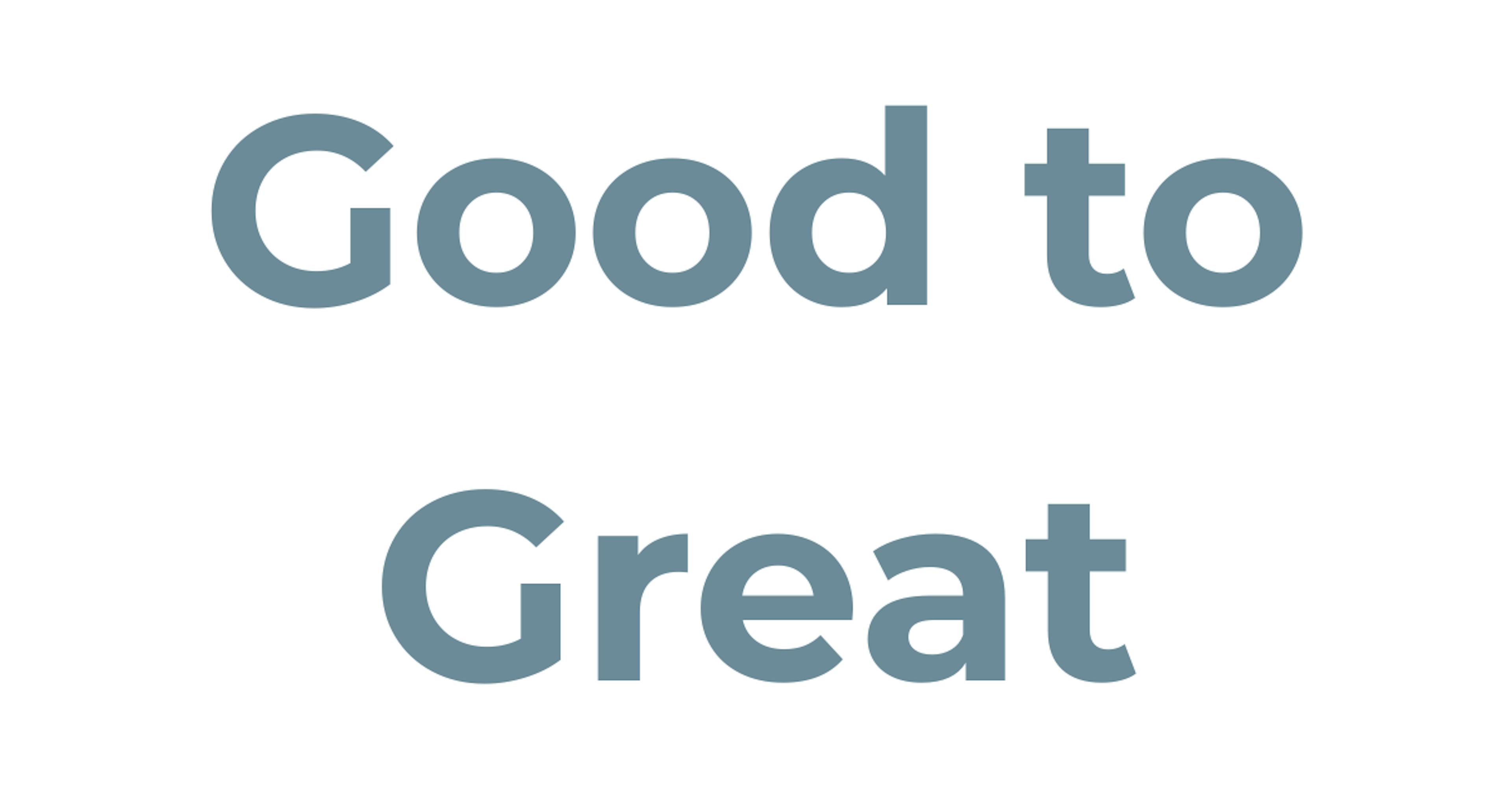 Good to Great