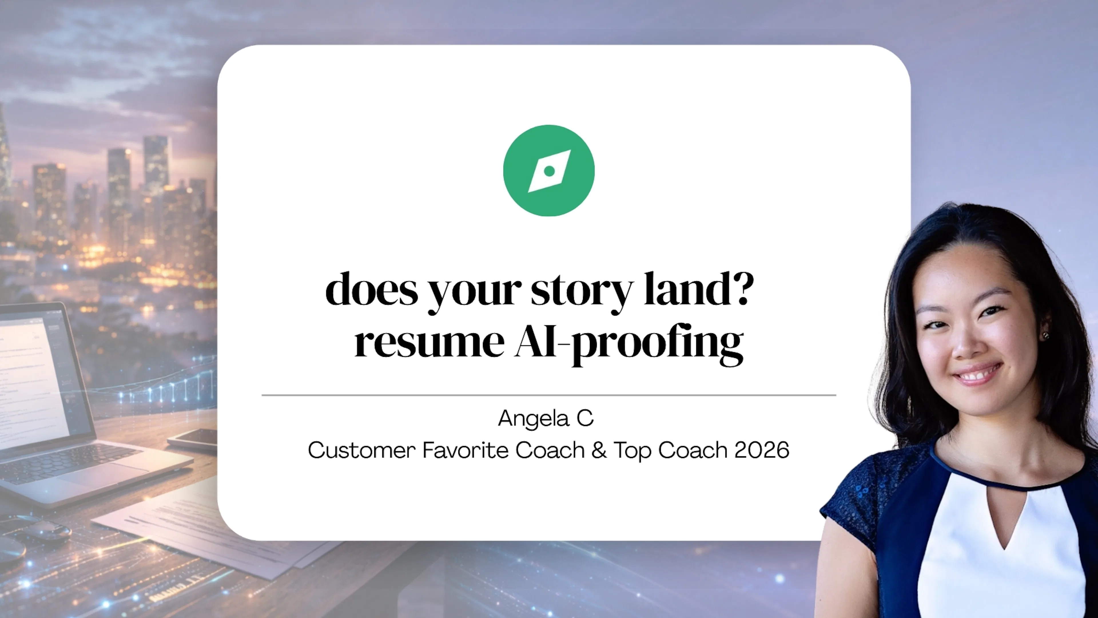 Does Your Story Land? Resume Positioning & AI-Proofing