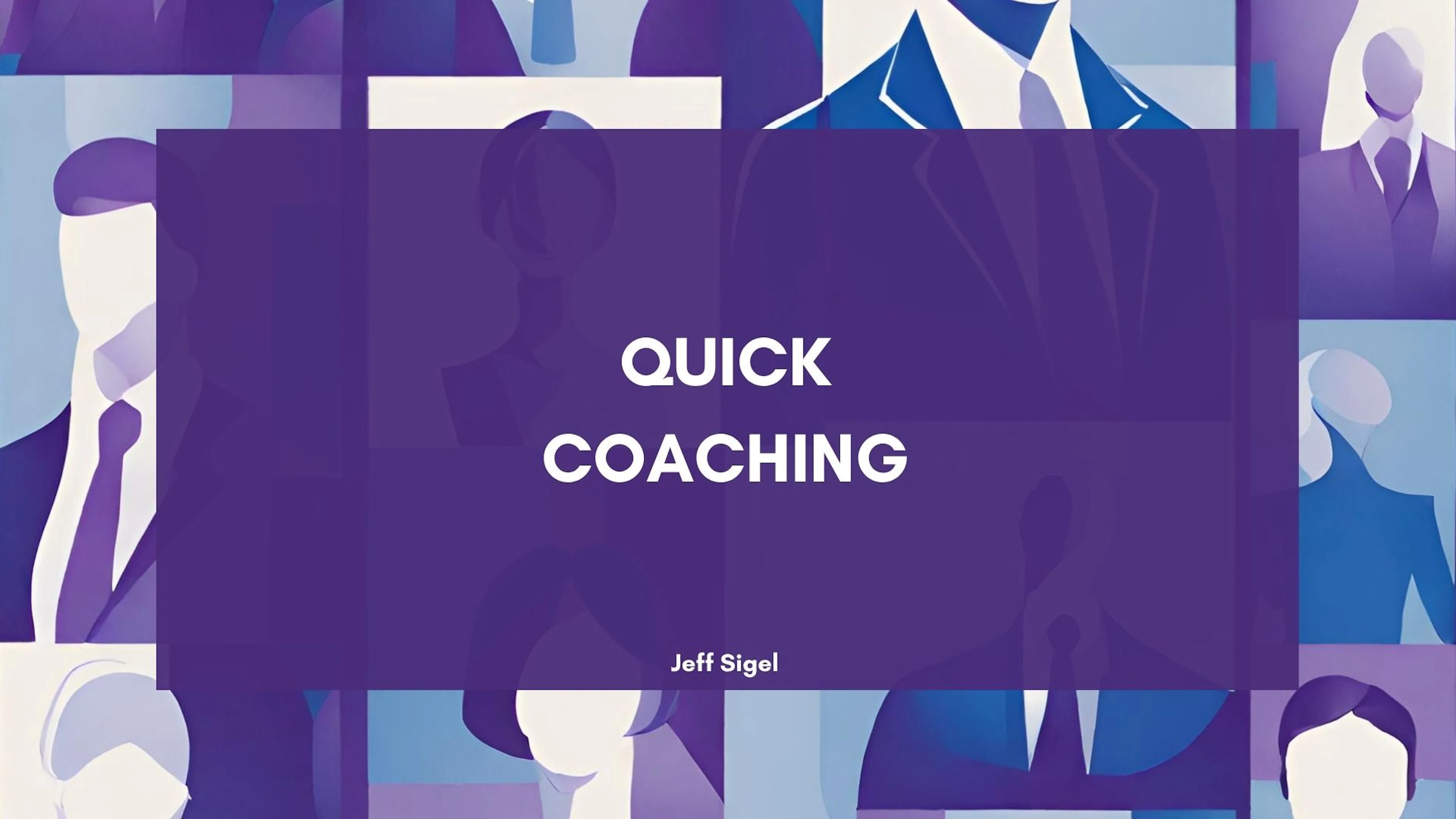 Quick Coaching