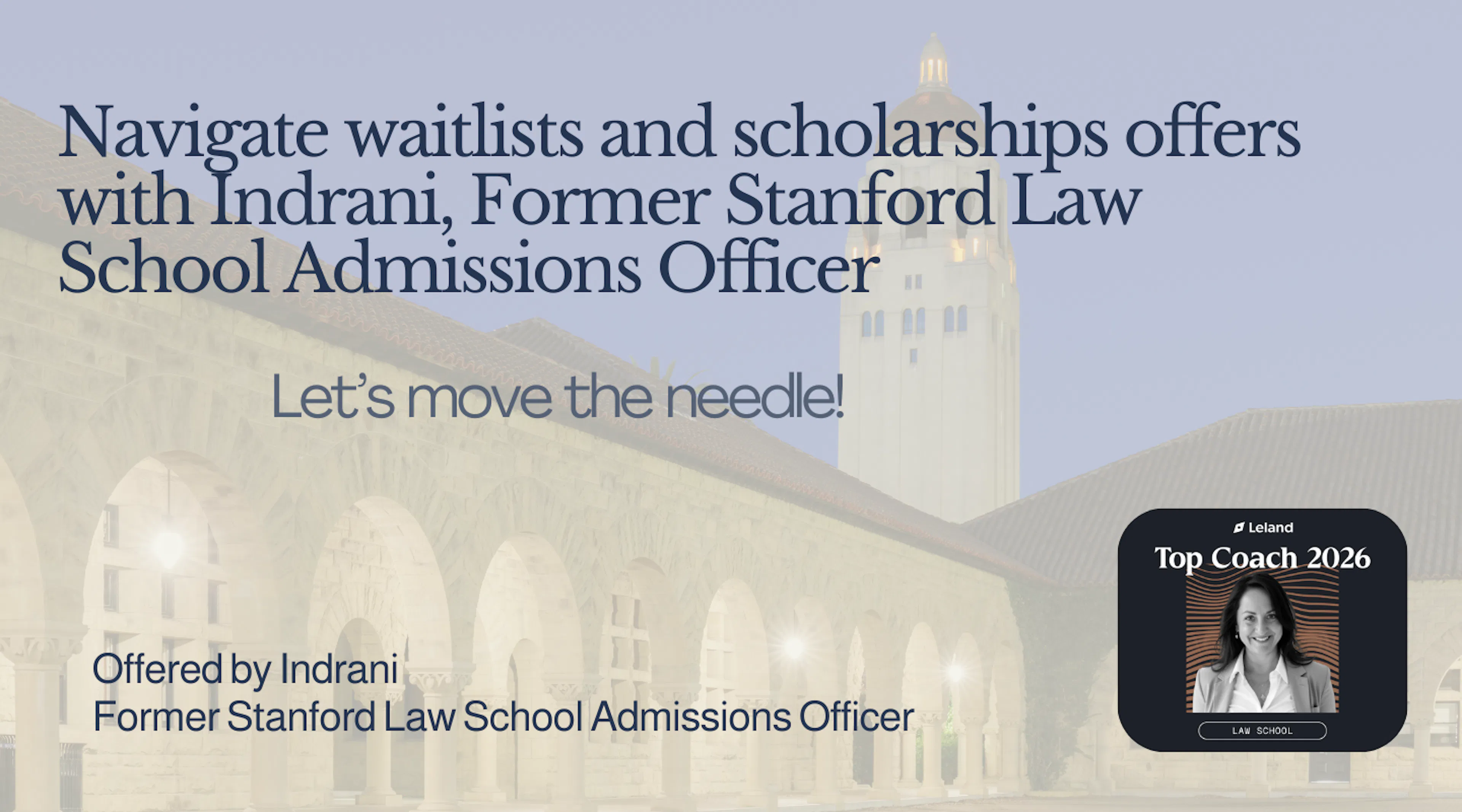 Navigate WLs and Funding with a Former Stanford Law Admissions Officer