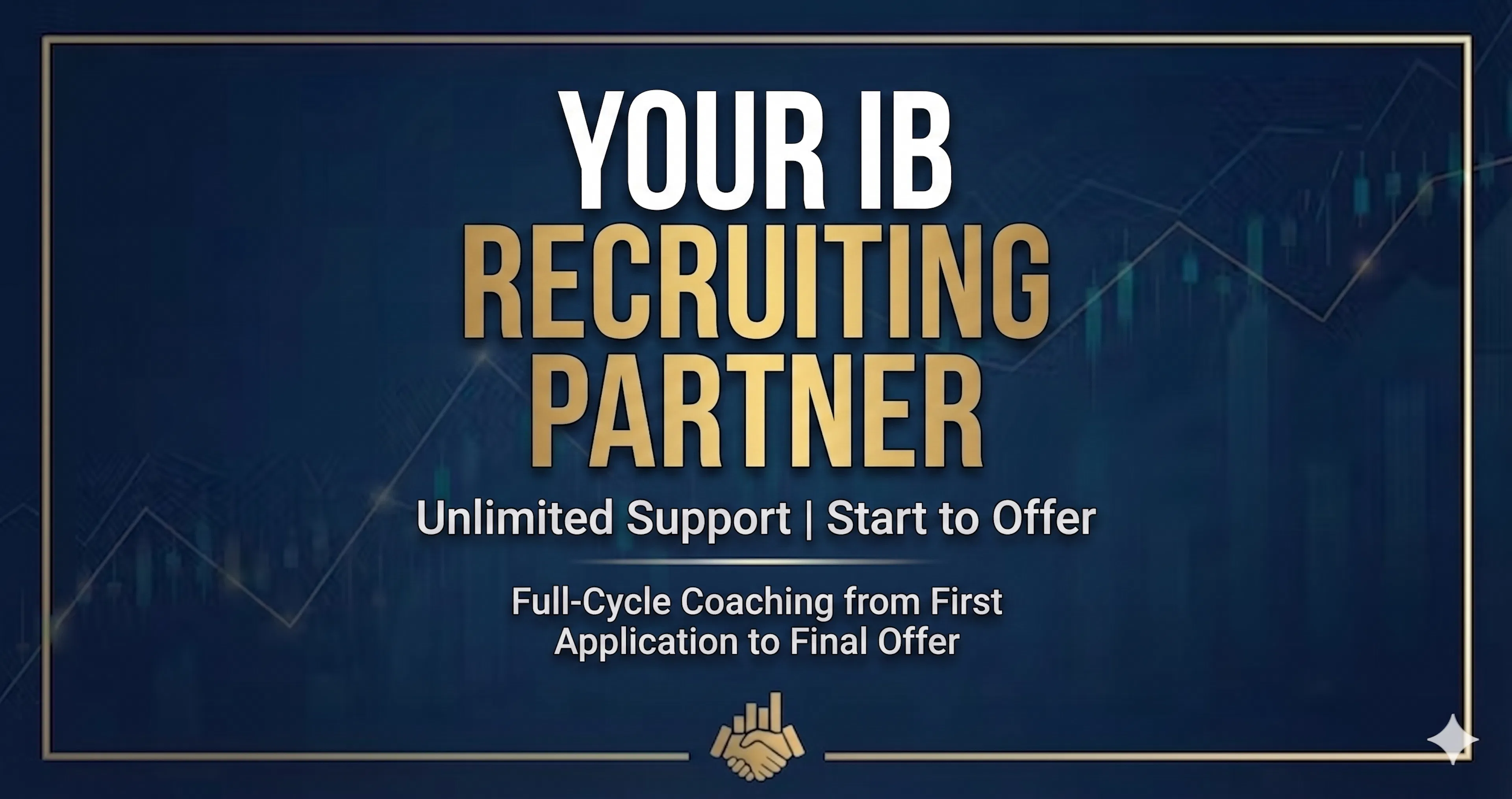 Your IB Recruiting Partner: Unlimited Support