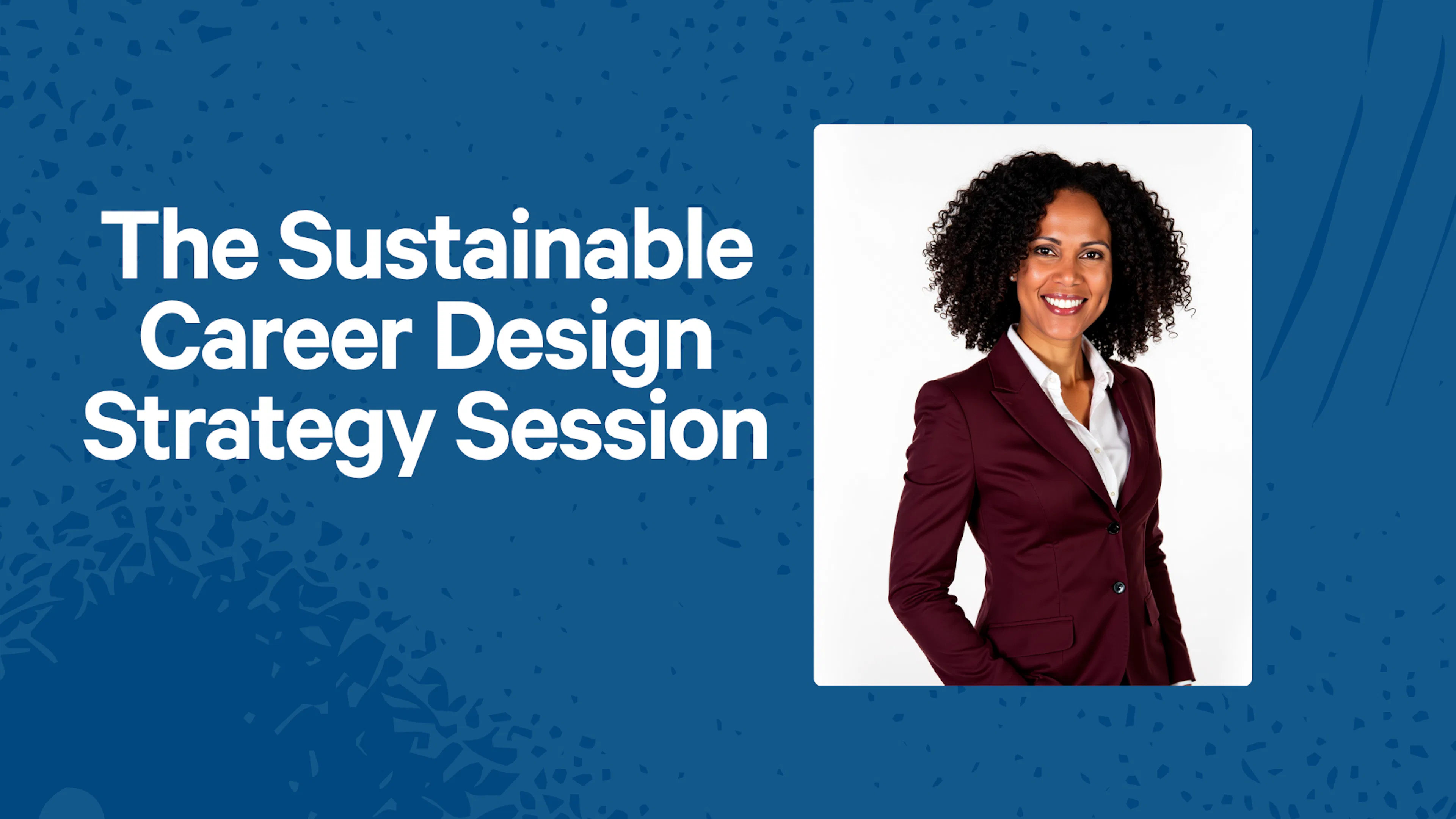 The Sustainable Career Design Strategy Session