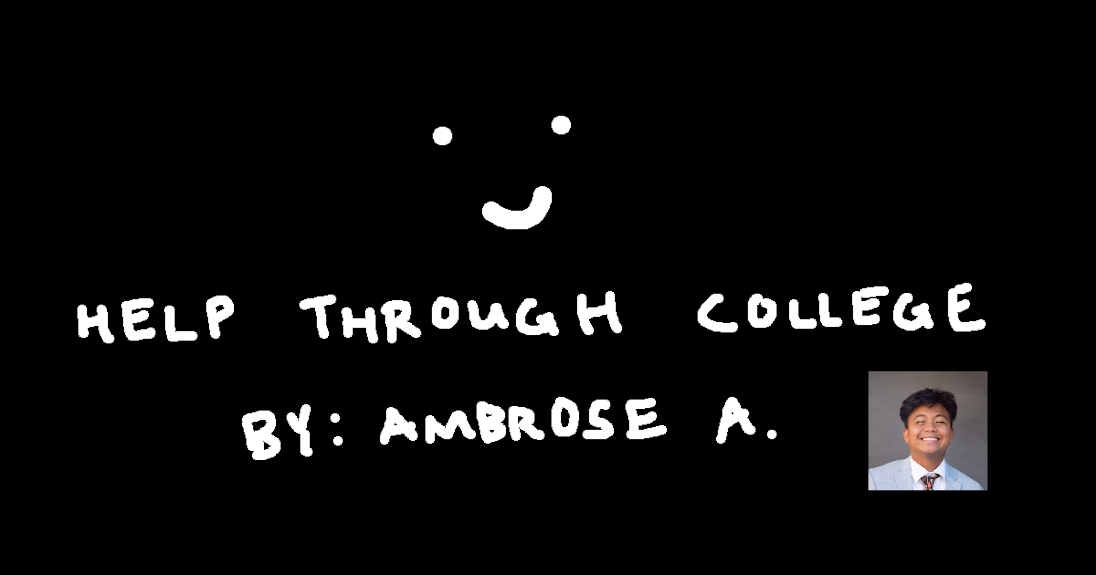 Help Through College :)